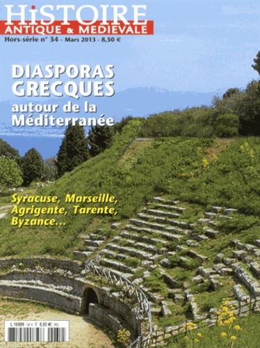 Arianna Esposito - Histoire antique & médiévale Hors-série N° 34, Ma : Diasporas grecques autour de la Méditerranée.
