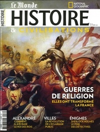 Jean-Marc Bastière - Histoire & civilisations N° 76, octobre 2021 : Guerres de religion : elles ont transformé la France.