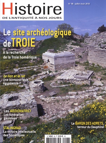 Thierry Piel - Histoire de l'Antiquité à nos jours N° 98, juillet-août 2018 : Le site archéologique de Troie.