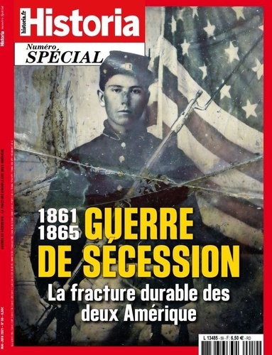 Eric Pincas - Historia Hors-série N° 59, mai-juin 2021 : Guerre de Sécession - La fracture durable des deux Amérique.