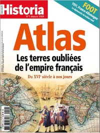  Sophia Publications - Historia N° 912, décembre 2022 : Atlas : les terres oubliées de l'Empire français.
