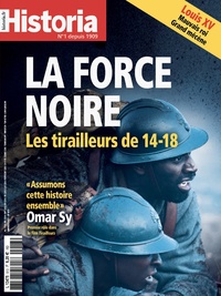  Sophia Publications - Historia N° 913, janvier 2023 : La force noire - Les tirailleurs de 14-18.