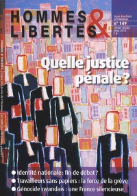 Pierre Tartakowsky - Hommes & Libertés N° 149, Janvier-févr : Quelle justice pénale ?.