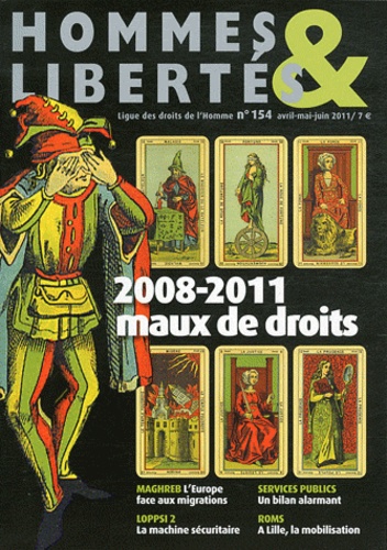Jean-Pierre Dubois - Hommes & Libertés N° 154, Avril-mai-ju : 2008-2011 maux de droits.