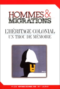 Hommes & Migrations N° 1228 Novembre-Décembre 2000 : L'héritage colonial. Un trou de mémoire