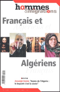 Philippe Dewitte et Saïd Bouamama - Hommes & Migrations N° 1244, juillet / a : Français et Algériens et Algériens-Français.