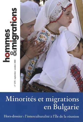 Marie Poinsot - Hommes & Migrations N° 1275, Septembre-O : Minorités et migrations en Bulgarie.