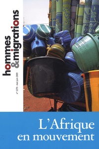 Marie Poinsot - Hommes & Migrations N° 1279, Mai-juin 20 : L'Afrique en mouvement.