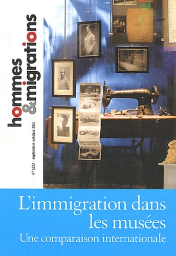 Ramón Grosfoguel et Yvon Le Bot - Hommes & Migrations N° 1293, Septembre-o : L'immigration dans les musées - Une comparaison internationale.