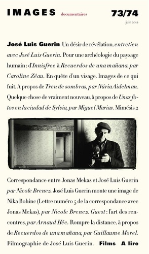  Images documentaires - Images documentaires N° 73/74, juin 2012 : José Luis Guérin.