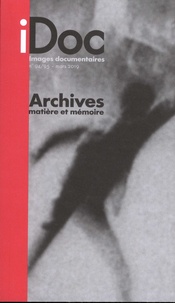 Catherine Blangonnet-Auer - Images documentaires N° 94/95, mars 2019 : Archives - Matière et mémoire.