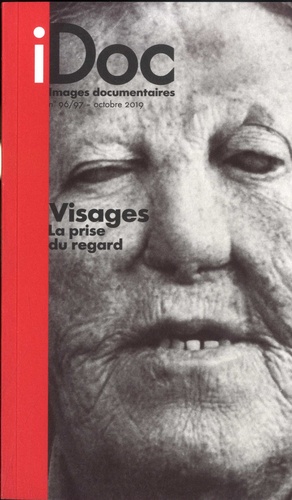Marie-Claire Amblard - Images documentaires N° 96/97, octobre 2019 : Visages - La prise du regard.