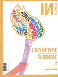 Isabelle Musnik - INfluencia N° 42, janvier-février-mars 2023 : L'Olympisme ensemble - Plus vite, plus haut, plus fort.