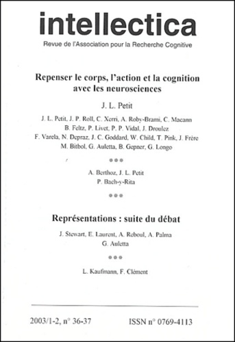 Jean-Luc Petit et  Collectif - Intellectica N° 36-37, 2003/1-2 : Repenser le corps, l'action et la cognition avec les neurosciences.