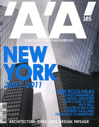  Archipress - L'architecture d'aujourd'hui N° 385 : New York 2001-2011 / Rem Koolhaas.