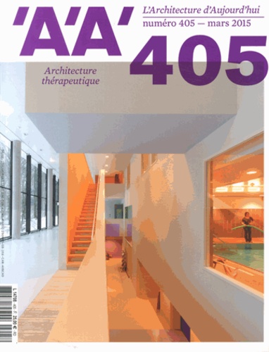 François Fontès - L'architecture d'aujourd'hui N° 405, mars 2015 : Architecture thérapeutique.