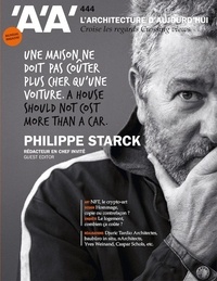  Archipress - L'architecture d'aujourd'hui N° 444 : Philippe Starck, rédacteur en chef invité.