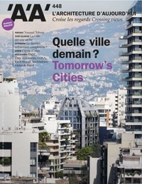  Archipress - L'architecture d'aujourd'hui N° 448, avril 2022 : Quelle ville demain ? - Tomorrow's Cities.