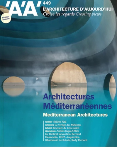  Archipress - L'architecture d'aujourd'hui N° 449, juin 2022 : Architectures méditerranéennes.