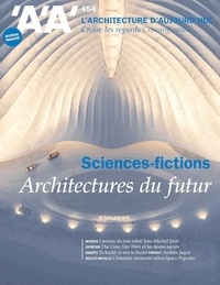  Archipress - L'architecture d'aujourd'hui N° 454, avril 2023 : Sciences-fictions.