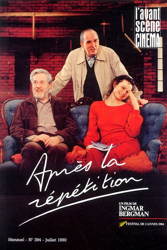 Ingmar Bergman - L'Avant-Scène Cinéma N° 394, Juillet 1990 : Après la répétition.