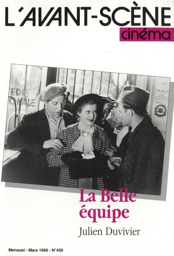 L'Avant-Scène Cinéma N° 450, Mars 1996 La Belle Epoque. Julien Duvivier