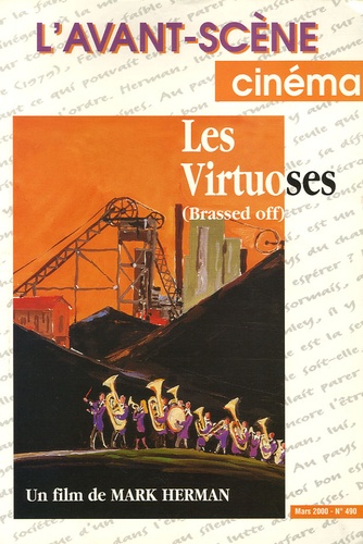 Bertrand Levergeois - L'Avant-Scène Cinéma N° 490, Mars 2000 : Les Virtuoses - (Brassed off).