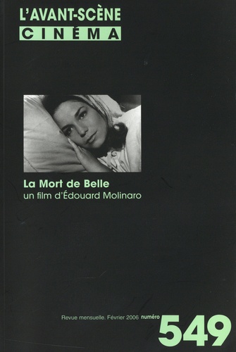 L'Avant-Scène Cinéma N° 549, Février 2006 La Mort de Belle, un film d'Edouard Molinaro