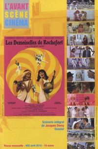 Yves Alion - L'Avant-Scène Cinéma N° 602, Avril 2013 : Les Demoiselles de Rochefort.