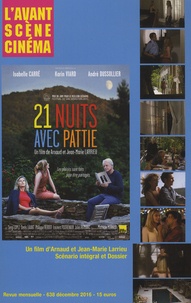Yves Alion - L'Avant-Scène Cinéma N° 638, décembre 2016 : 21 nuits avec Pattie - Arnaud et Jean-Marie Larrieu.