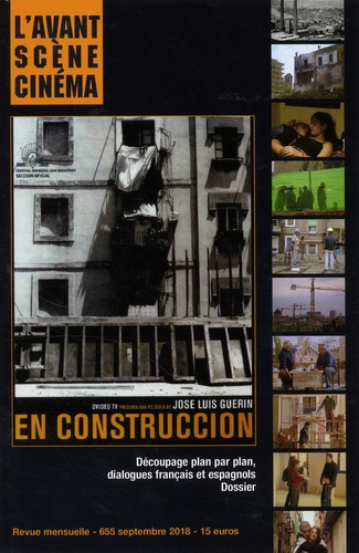 L'Avant-Scène Cinéma N° 655, septembre 2018 En construccion. José Luis Guerin