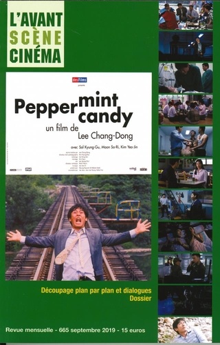 Yves Alion - L'Avant-Scène Cinéma N° 665, septembre 2019 : Peppermint Candy - Un film de Lee Chang-Dong.
