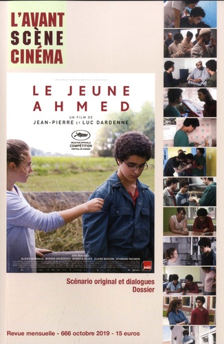 L'Avant-Scène Cinéma N° 666, octobre 2019 Le jeune Ahmed. Scénario original et dialogues - Dossier