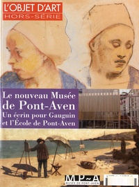 Jeanne Faton - L'estampille/L'objet d'art Hors-série : Le nouveau Musée de Pont-Aven - Un écrin pour Gauguin et l'Ecole de Pont-Aven.
