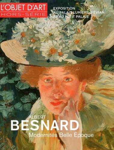 L'estampille/L'objet d'art Hors-série N° 102, juin 2016 Albert Besnard (1849-1934). Modernités Belle Epoque