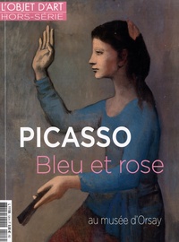 Jeanne Faton - L'estampille/L'objet d'art Hors-série N° 128 : Picasso, bleu et rose au musée d'Orsay.