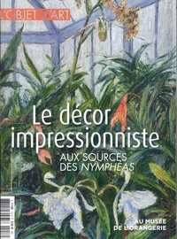 Jeanne Faton - L'estampille/L'objet d'art Hors-série N° 157, février 2022 : Le décor impressionniste - Aux sources des Nymphéas.