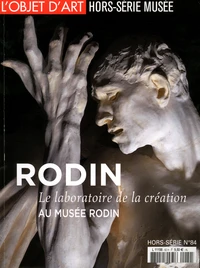 Rodin, le laboratoire de la création