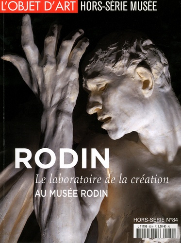 Jeanne Faton - L'estampille/L'objet d'art Hors-série N° 84 : Rodin, le laboratoire de la création.