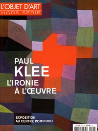 Jeanne Faton - L'estampille/L'objet d'art Hors-série N° 98 : Paul Klee - L'ironie à l'oeuvre.