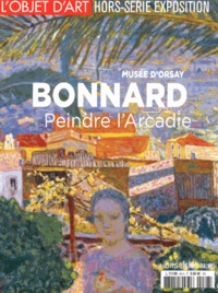 Jeanne Faton - L'estampille/L'objet d'art N° 88 Mars 2015 : Bonnard, peindre l'Arcadie - Musée d'Orsay.