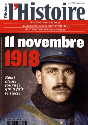 Bruno Cabanes - L'Histoire N° 336, Novembre 200 : 11 novembre 1918.
