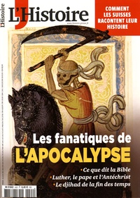 Héloïse Kolebka - L'Histoire N° 422, avril 2016 : Les fanatiques de l'Apocalypse.