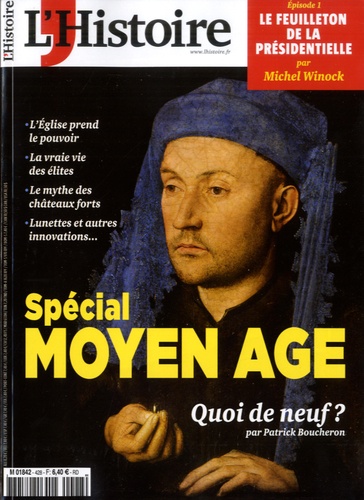 Patrick Boucheron - L'Histoire N° 428, Octobre 2016 : Spécial moyen âge.