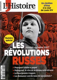 Héloïse Kolebka - L'Histoire N° 432, Février 2017 : Les révolutions russes - Février-Octobre 1917.