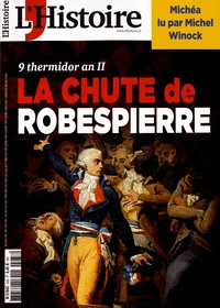 Héloïse Kolebka - L'Histoire N° 433, mars 2017 : La chute de Robespierre.