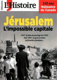 Héloïse Kolebka - L'Histoire N° 436, juin 2017 : Jérusalem, le ville divisée.
