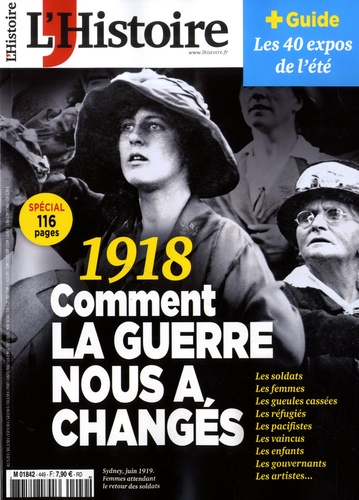 Héloïse Kolebka - L'Histoire N° 449-450, juillet-août 2018 : 1918 : comment la guerre nous a changés.