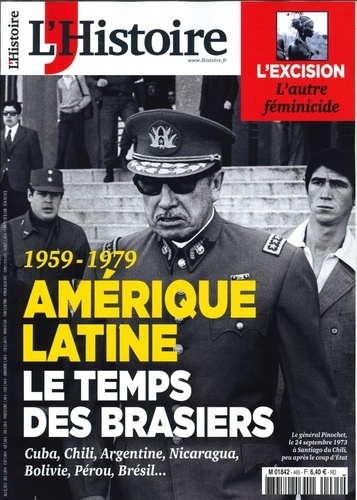 Héloïse Kolebka - L'Histoire N° 465, novembre 2019 : Amérique latine 1959-1979, le temps des brasiers.