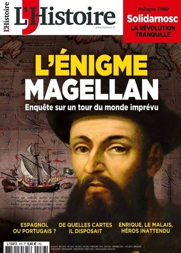 Résumé Magellan Le Premier Tour Du Monde L'Histoire N° 476, octobre 2020. L’énigme... de Héloïse Kolebka - Grand
